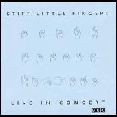 STIFF LITTLE FINGERS / スティッフ・リトル・フィンガーズ / BBC LIVE IN CONCERT