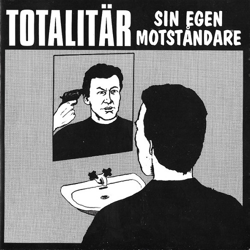 TOTALITAR / SIN EGEN MOTSTANDARE