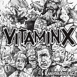 VITAMIN X / RANDOM VIOLENCE