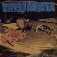 WESTERN ADDICTION / REMEMBER TO DISMEMBER