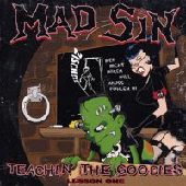 MAD SIN / MAD SIN TEACHIN' THE GOODIES LESSON ONE