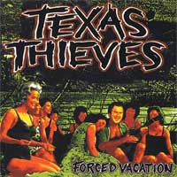 TEXAS THIEVES / テキサスシーヴス / FORCED VACATION