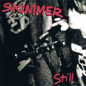 SKIMMER / STILL