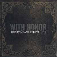 WITH HONOR / ウィズオナー / HEART MEANS EVERYTHING