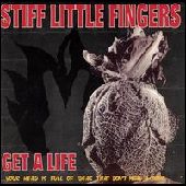 STIFF LITTLE FINGERS / スティッフ・リトル・フィンガーズ / GET A LIFE