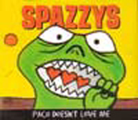 SPAZZYS / スパジーズ / PACO DOESN'T LOVE ME