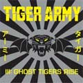 TIGER ARMY / タイガー・アーミー / III:GHOST TIGERS RISE