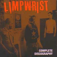 LIMP WRIST / COMPLETE DISCOGRAPHY