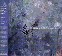The Album Leaf / IN A SAFE PLACE / (国内盤)