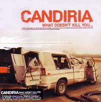 CANDIRIA / キャンディリア / WHAT DOESN'T KILL YOU…