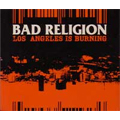 BAD RELIGION / バッド・レリジョン / LOS ANGELES IS BURNING