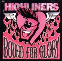 HIGHLINERS / ハイライナーズ / BOUND FOR GLORY