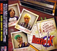 ROCKET K / ロケットケー / RADIO GROOOVIE DRUNKERS