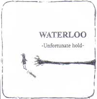 WATERLOO (PROG: BEL) / ウォータールー / UNFORTUNATE HOLD