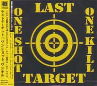 LAST TARGET / ラストターゲット / ONE SHOT,ONE KILL