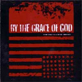 BY THE GRACE OF GOD / バイザグレイスオブゴッド / THREE STEPS TO BETTER DEMOCRACY