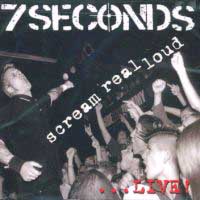 7 SECONDS / セブン・セカンズ / SCREAM REAL LOUD...LIVE