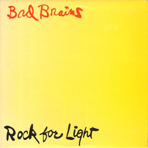 BAD BRAINS / バッド・ブレインズ / ROCK FOR LIGHT