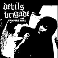 DEVILS BRIGADE / デビルズ・ブリゲイド / VAMPIRE GIRL (レコード)
