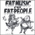 V.A. (FAT WRECK CHORDS) / FAT MUSIC FOR FAT PEOPLE FAT MUSIC VOL.1