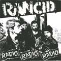 RANCID / ランシド / RADIO RADIO RADIO (7")