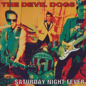 DEVIL DOGS / デヴィル・ドッグス / SATURDAY NIGHT FEVER (US盤)