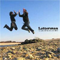LATTERMAN / ラッターマン / NO MATTER WHERE WE GO..!