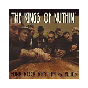 KINGS OF NUTHIN' / キングスオブナッシン / PUNK ROCK RHYTHM & BLUES