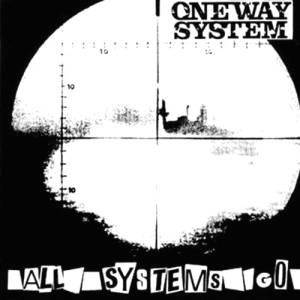 ONE WAY SYSTEM / ワン・ウェイ・システム / ALL SYSTEMS GO