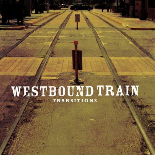 WESTBOUND TRAIN / ウエストバウンド・トレイン / TRANSITION