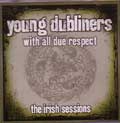 YOUNG DUBLINERS / ヤングダブリナーズ / WITH ALL DUE RESPECT