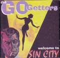 GO GETTERS / ゴーゲッターズ / WELCOME TO SIN CITY