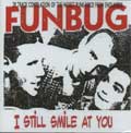 FUNBUG / I STILL SMILE AT YOU