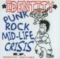 IDENTITY / アイデンティティ / PUNK ROCK MID LIFE CRISIS