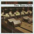 TWO TONE CLUB / ツートーンクラブ / NOW IS THE TIME! (レコード)