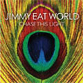 JIMMY EAT WORLD / ジミー・イート・ワールド / CHASE THIS LIGHT
