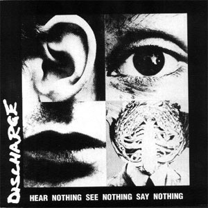 DISCHARGE / ディスチャージ / HEAR NOTHING SEE NOTHING SAY NOTHING (デジパック仕様)