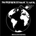 DISGUSTING LIES / BEGINNING