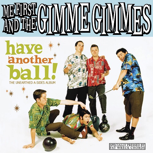 ME FIRST AND THE GIMME GIMMES / HAVE ANOTHER BALL (レコード)