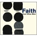 COOL WISE MEN / クールワイズメン / FAITH