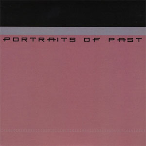 PORTRAITS OF PAST / ポートレイツオブパスト / DISCOGRAPHY