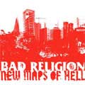 BAD RELIGION / バッド・レリジョン / NEW MAPS OF HELL (DELUXE EDITION)