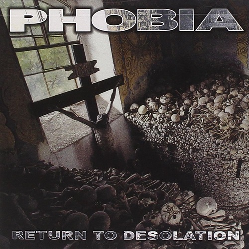 PHOBIA (PUNK) / RETURN TO DESOLATION
