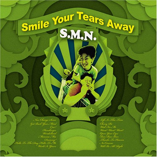 S.M.N. / SMILE YOUR TEARS AWAY