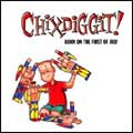 CHIXDIGGIT! / BORN ON THE FIRST OF JULY