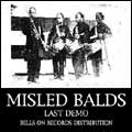 MISLED BALDS / ミスレッドボールズ / LAST DEMO