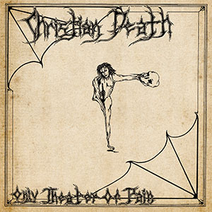 CHRISTIAN DEATH / クリスチャン・デス / ONLY THEATRE OF PAIN