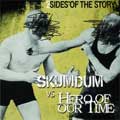 SKUMDUM : HERO OF OUR TIME / 2 SIDES OF THE STORY