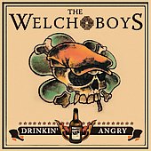 WELCH BOYS / ウェルチボーイズ / DRINKIN' ANGRY