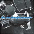 ONE THOUGHT MOMENT  / ワン・ソート・モーメント / DEAF IN THE DEAD ZONE (MEMBER OF THE SUICIDE MACHINES)
